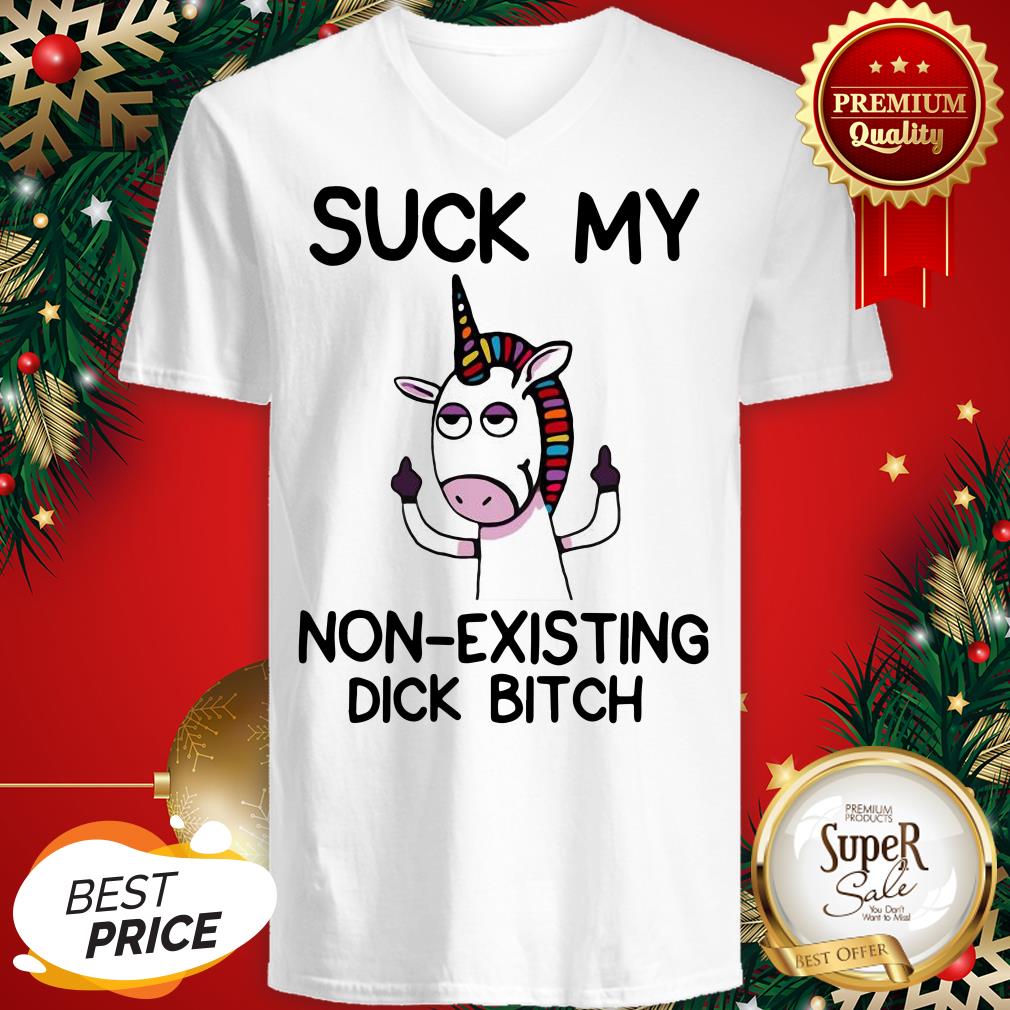 Unicorn Suck My Non Existing Dick Bitch Shirt
