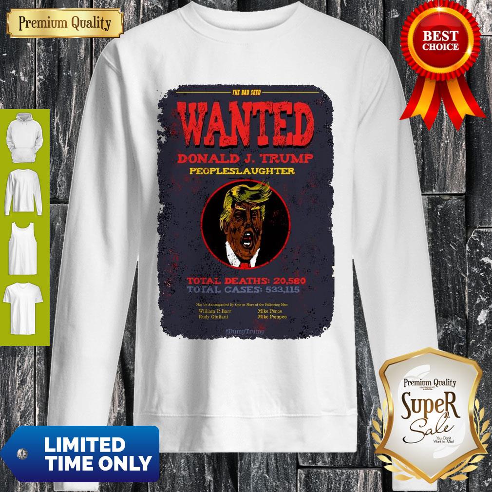 Official The Bad Seed Wanted Donald J Trump People Slaughter Shirt