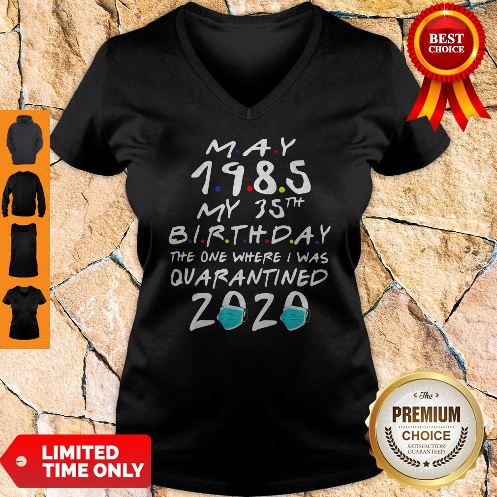May 1985 My 35th Birthday The One Where I Was Quarantined 2020 Shirt