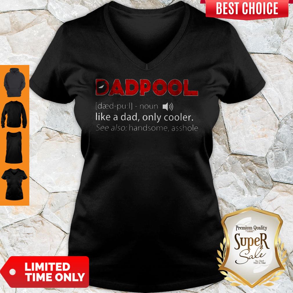 Dadpool Definition Deadpool Like A Dad Only Cooler Shirt