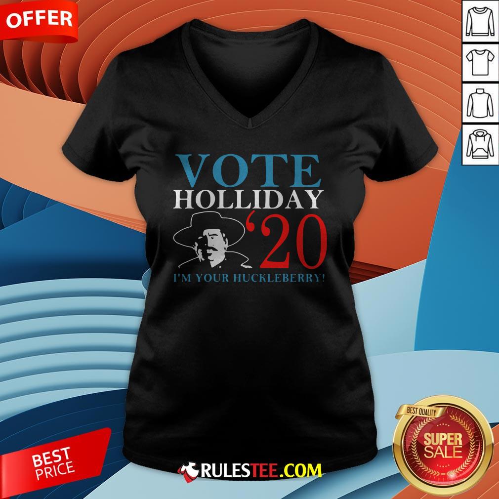 Nice Vote Holliday 2020 I'm Your Huckleberry Shirt