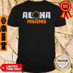 Official Aloha Miami Shirt