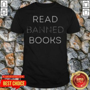 Top Read Banned Books Shirt