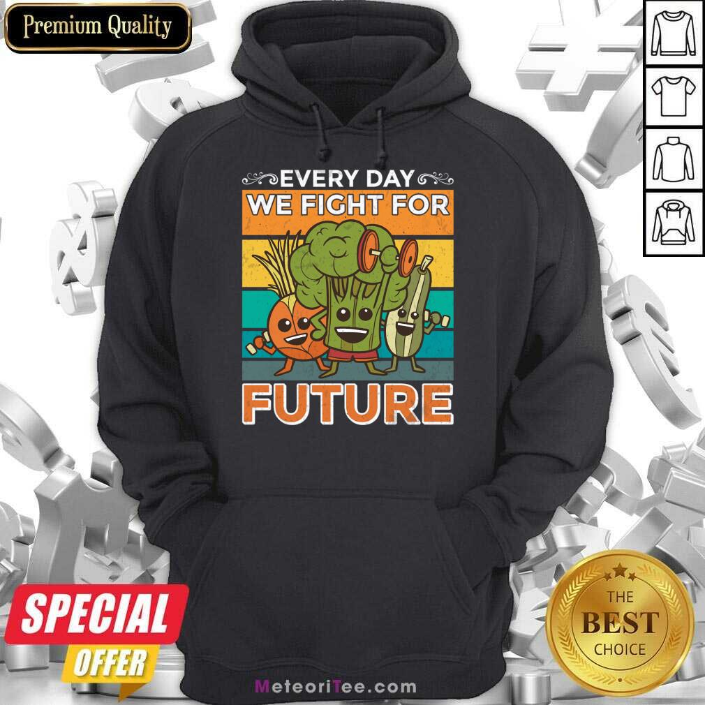 Vegetable Everyday We Fight For Future Vintage Shirt