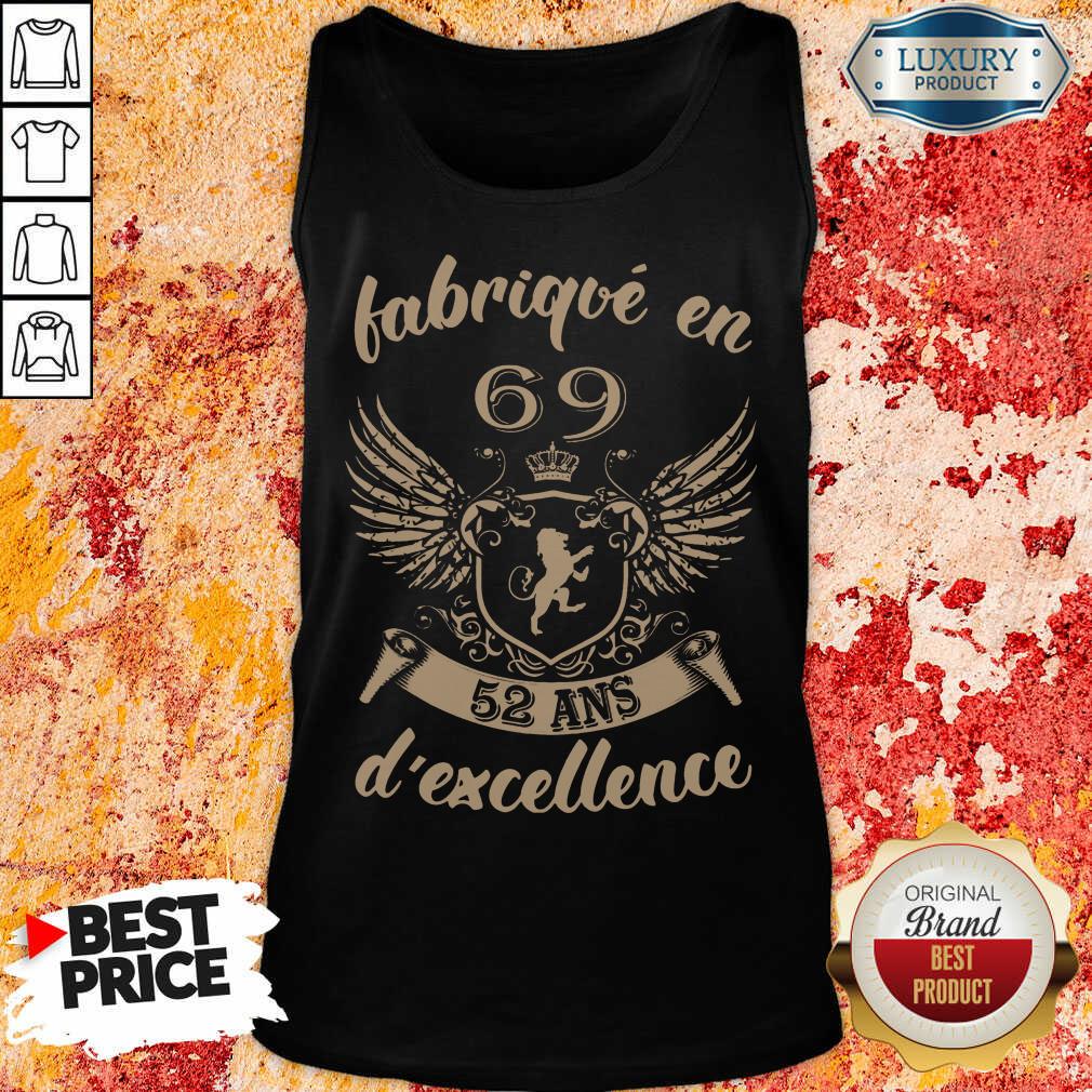 Vip Fabrique En 69 52 Ans D'excellence Shirt