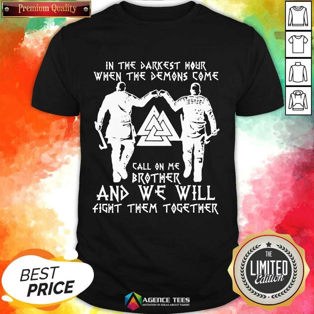 When The Demon Come Call On Brother 8 Viking Black Shirt