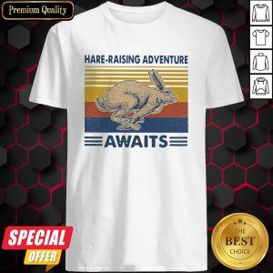 Rabbit Hare Raising Adventure Awaits Vintage Retro Shirt