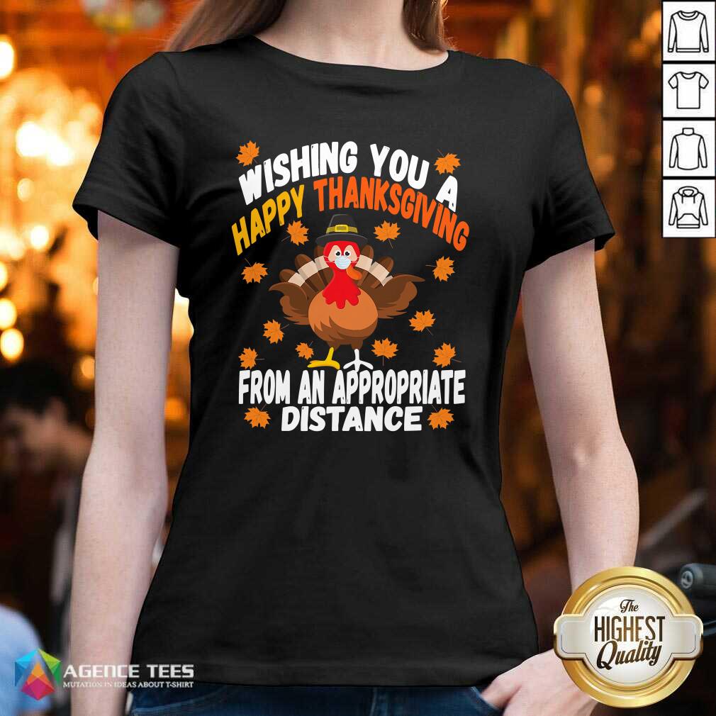 wishing-you-a-happy-thanksgiving-from-an-appropriate-distance-turkey-social-distancing-v-neck.jpg