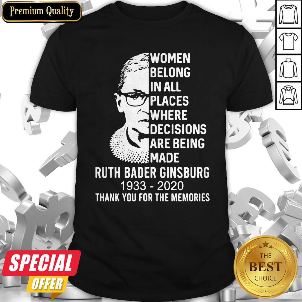 women-belong-in-all-places-where-decisions-are-being-made-ruth-bader-ginsburg-1993-2020-thank-you-for-the-memories-signature-shirt.jpg