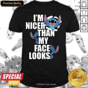 Hot Stitch I’m Nicer Than My Face Looks Shirt