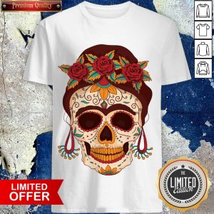 Woman Sugar Skull With Flowers Dia De Los Muertos Day Dead Shirt