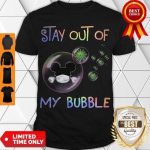 Stay Out of My Bubble Quote T-Shirt Quarantined Stay At Home Social Distancing Shirt