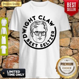 Top Dwight Claw Beet Seltzer Shirt