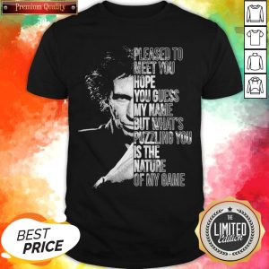 Mick Jagger Pleased To Meet You Hope You Guess My Name But What’s Puzzling You Is The Nature Of My Game Shirt