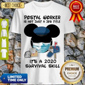 Disney Mickey Mouse Postal Worker Is Not Just A Job Title It’S A 2020 Survival Skill Mask Covid 19 Shirt