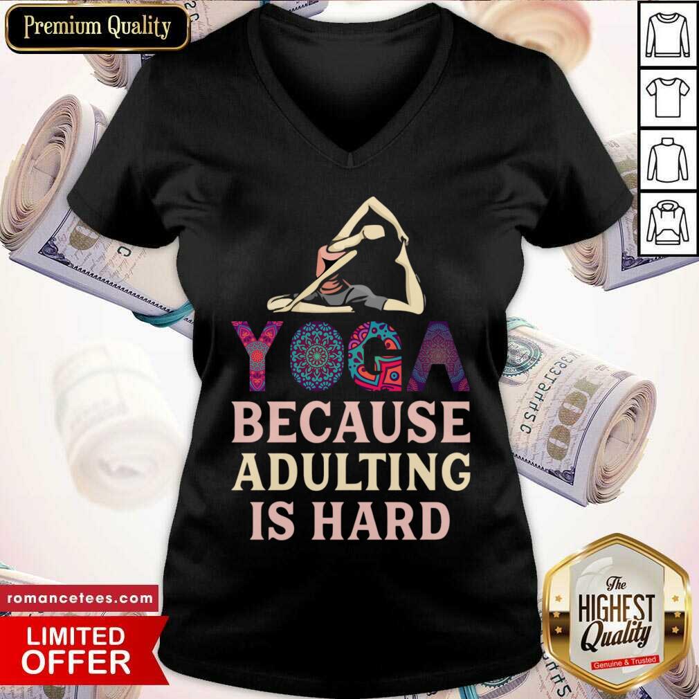 Yoga Because Adulting Is Hard Shirt