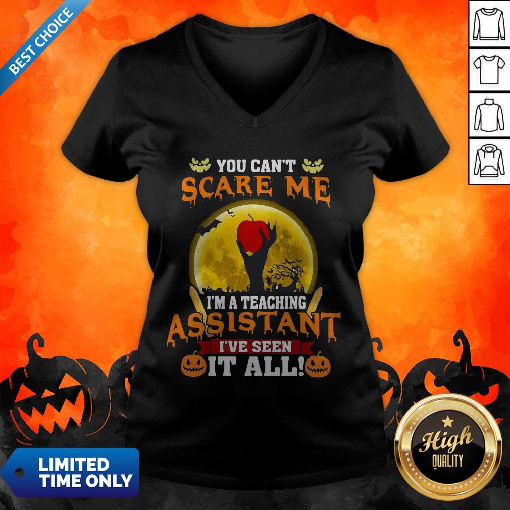 you-cant-scare-me-im-a-teaching-assistant-ive-seen-it-all-v-neck.jpg
