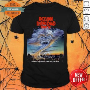 Return of the Living Dead Part II Day Dead Shirt