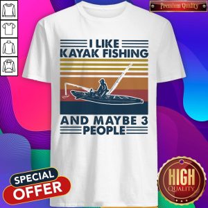 Top I Like Kayak Fishing And Maybe 3 People Vintage Retro Shirt