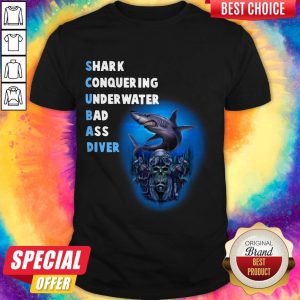 Quality Scuba Shark Conquering Underwater Badass Diver Shirt