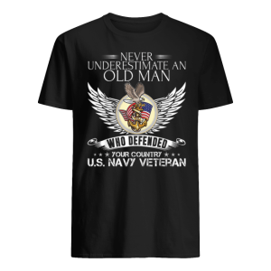 Official Never Underestimate An Old Man US Navy Veteran Who Defended Your Country