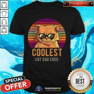 Beautiful Coolest Cat Dad Ever Vintage Retro Shirt