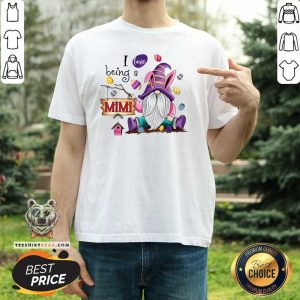 Pretty Bunny Gnome I Love Being A MIMI Happy Easter Day 2021 Shirt