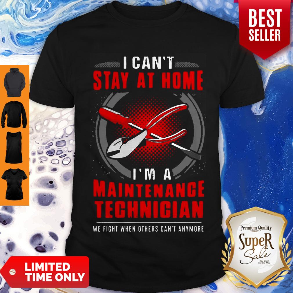 Premium I Can’t Stay At home I’m A Maintenance Technician Coronavirus Shirt