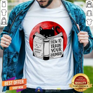 Original Black Cat How To Train Your Human Shirt