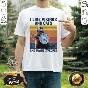 I Like Vikings And Cats And Mayybe 3 People Vintage Shirt