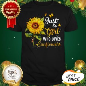 Official Just A Girl Who Loves Sunflowers Shirt