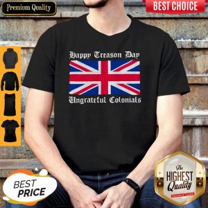 Happy Treason Day Ungrateful Colonials Shirt Classic T-Shirt