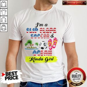 I’m A Flip Flops Soccer And Ocean Kinda Girl American Flag Independence Day Shirt