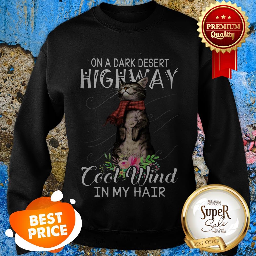 On A Dark Desert Highway Cool Wind In My Hair Cat Shirt