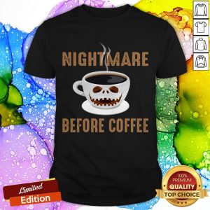 Nightmare Before Coffee Cup Scary Face Halloween Shirt