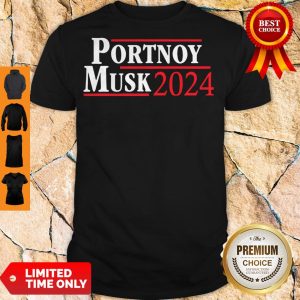 Premium Portnoy Musk 2024 Shirt