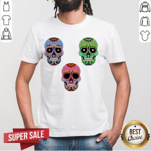Sugar Skulls Color Day Of The Dead Dia De Muertos Shirt