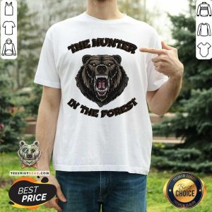 Awesome Bear The Hunter In The Forest Shirt