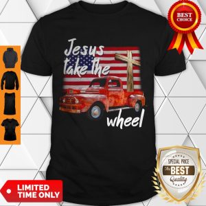 Jesus Take The Wheel American Flag Shirt