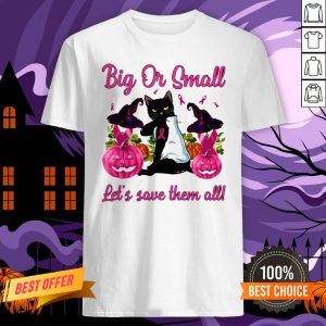 Black Cat Tattoo Breast Cancer Awareness Witch Big Or Small Lets Save Them All Halloween Shirt