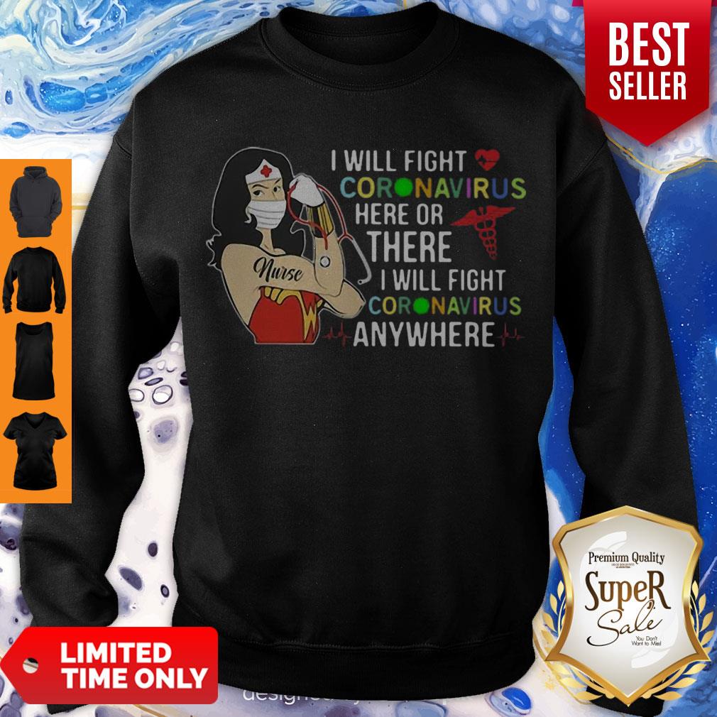 Pretty Wonder Nurse I Will Fight Coronavirus Here Or There Or Anywhere Shirt
