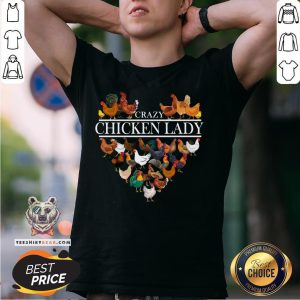 Good Crazy Chicken Lady Heart Shirt