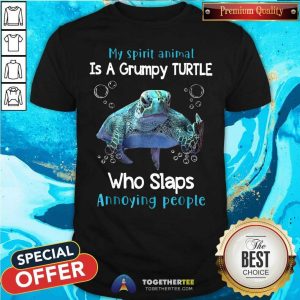 Top My Spirit Animal Is A Grumpy Turtle Shirt
