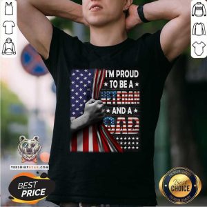 I Am Proud To Be A Veteran And A Dad Shirt