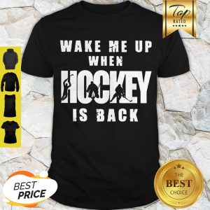 Nice Wake Me Up When Hockey Is Back Coronavirus Shirt