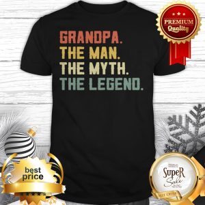 Grandpa The Man The Myth The Legend Vintage Shirt