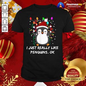 Pretty Merry Christmas Penguin I Just Really Like Penguins Ok Shirt