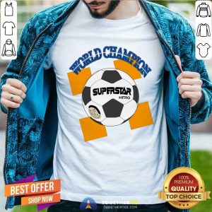 World Champion Superstar Hero Shirt