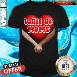 Top Wall Of Moms Human Shield Protect Peaceful Protesters Shirt