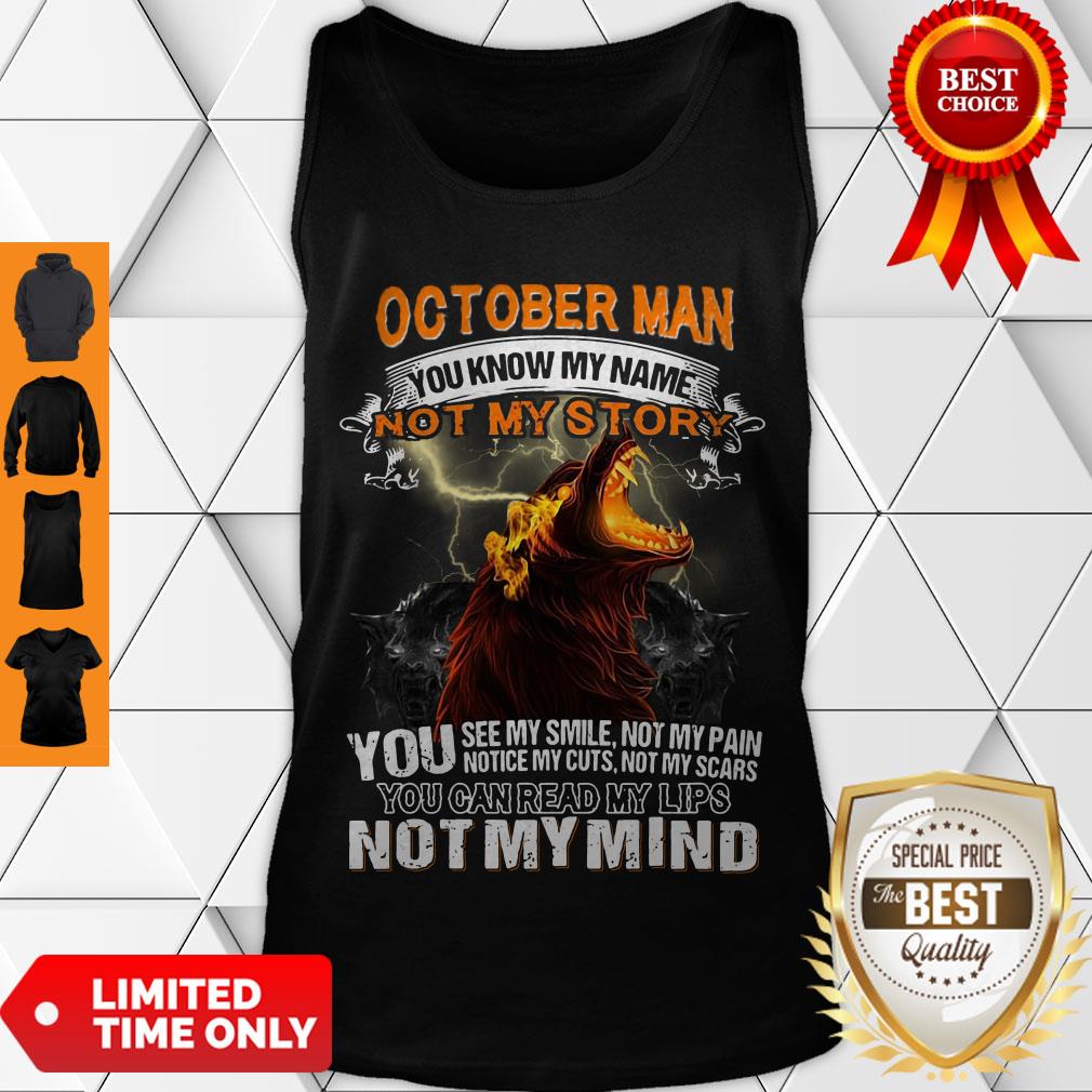 Nice October Man You Know My Name Not My Story You Not My Mind Shirt